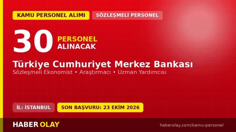 Türkiye Cumhuriyet Merkez Bankası 30 personel alımı başvuru şartları ve tarihleri