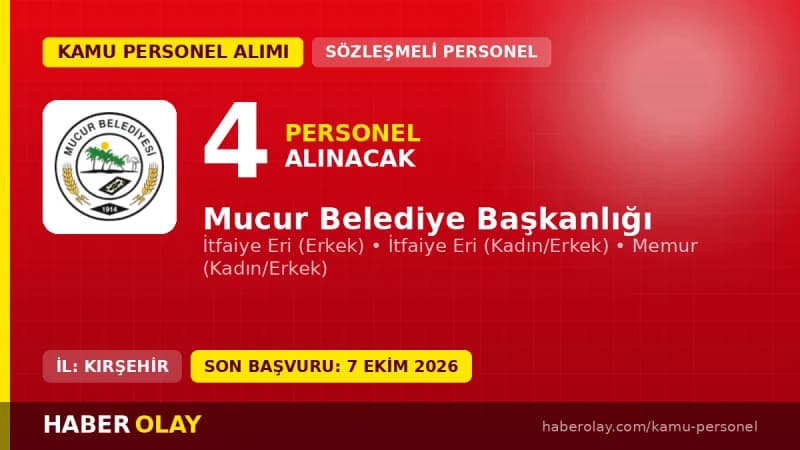 Mucur Belediyesi memur ve itfaiye eri alımı başvuru detayları ve şartları