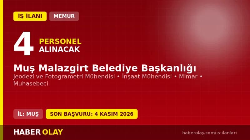 Muş Malazgirt Belediyesi 4 memur alımı ilanı için başvuru detayları ve şartlar