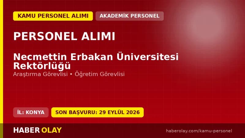 Necmettin Erbakan Üniversitesi öğretim elemanı alımı başvuru duyurusu