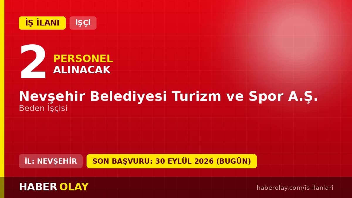 Nevşehir Belediyesi Turizm ve Spor A.Ş. beden işçisi alımı ilanı için başvuru adresi ve şartlar