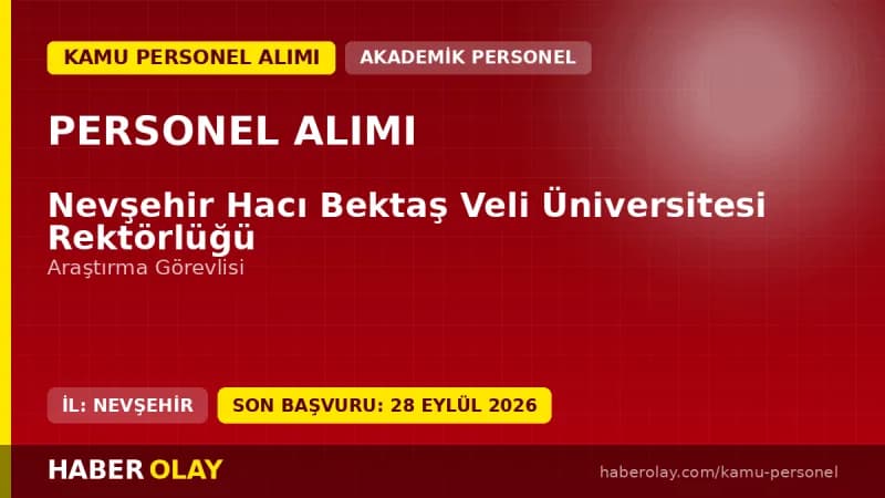 Nevşehir Hacı Bektaş Veli Üniversitesi akademik personel alımı duyurusu