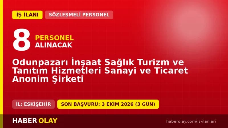 Odunpazarı İnşaat Sağlık Turizm ve Tanıtım Hizmetleri A.Ş. 8 Hasta ve Yaşlı Bakım Elemanı alımı ilanı