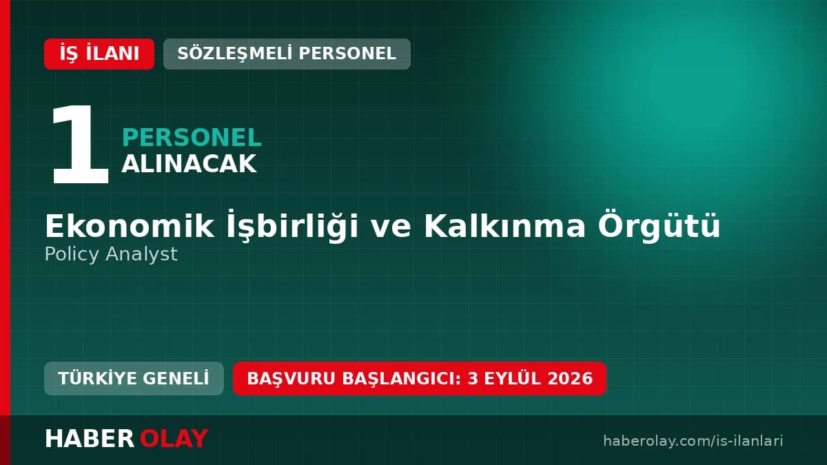 OECD Paris merkezinde istihdam edilecek politika analisti alımı başvuru detayları