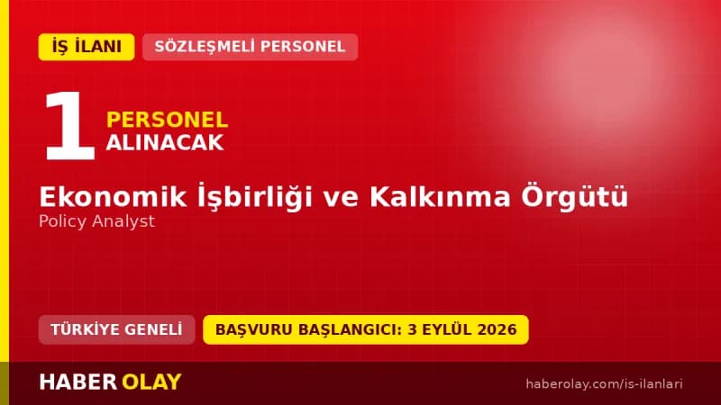 OECD Paris merkezinde istihdam edilecek politika analisti alımı başvuru detayları