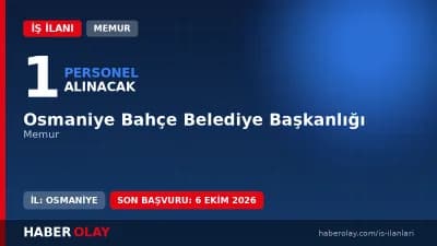 Osmaniye Bahçe Belediyesi memur alımı duyurusu ve başvuru şartları