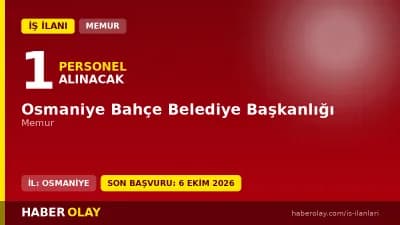 Osmaniye Bahçe Belediyesi memur alımı duyurusu ve başvuru şartları