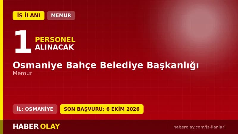 Osmaniye Bahçe Belediyesi memur alımı duyurusu ve başvuru şartları
