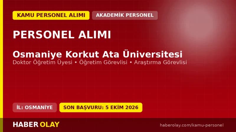 Osmaniye Korkut Ata Üniversitesi akademik personel alımı ilanı 2026