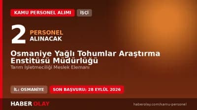 Osmaniye Yağlı Tohumlar Araştırma Enstitüsü geçici işçi alımı ilanı 2026