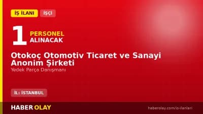 Otokoç Küçükyalı Fiat Yedek Parça Danışmanı alımı başvuru ekranı ve şartları