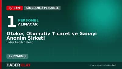 Otokoç Beylikdüzü Fiat şubesi Sales Leader Fleet personel alımı başvuru detayları ve şartları