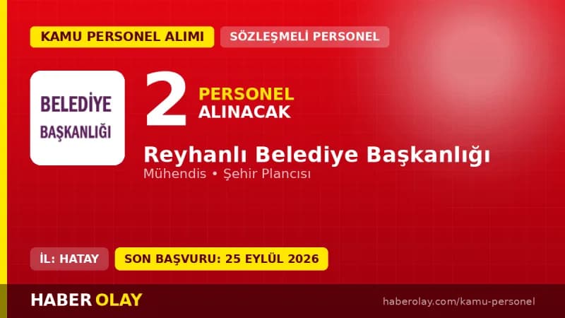 Reyhanlı Belediyesi 2 sözleşmeli mühendis ve şehir plancısı alımı yapacak