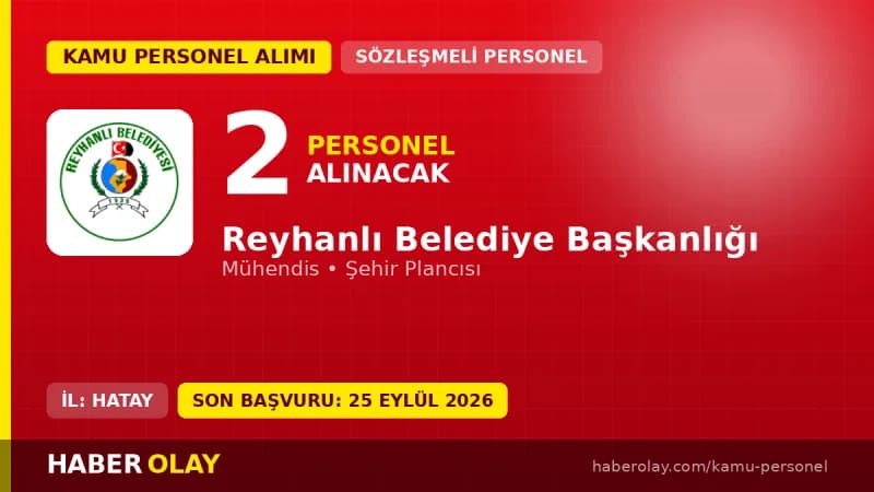 Reyhanlı Belediyesi 2 sözleşmeli mühendis ve şehir plancısı alımı yapacağını duyurdu