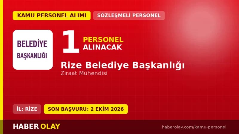Rize Belediye Başkanlığı ziraat mühendisi alımı başvuru duyurusu ve detayları