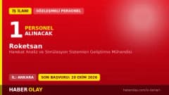 Roketsan Ankara yerleşkesinde Harekat Analiz ve Simülasyon Sistemleri Geliştirme Mühendisi pozisyonu için personel alımı