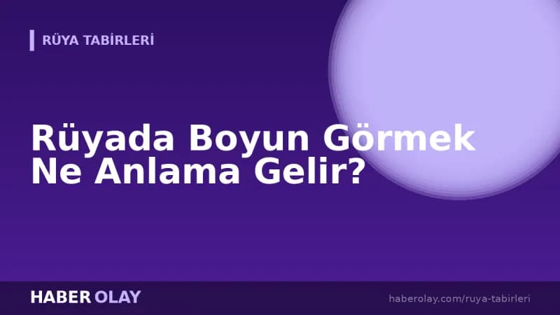 Rüyada Boyun Görmek Ne Anlama Gelir?