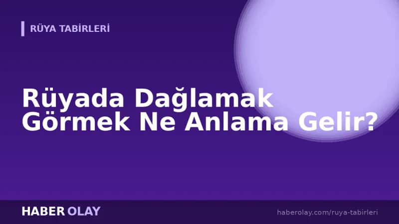 Rüyada Dağlamak Görmek Ne Anlama Gelir?