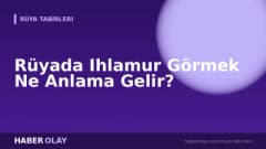 Rüyada Ihlamur Görmek Ne Anlama Gelir?