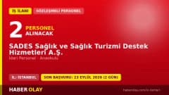 SADES Sağlık ve Sağlık Turizmi Destek Hizmetleri A.Ş. idari personel alımı ilanı