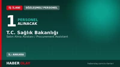 T.C. Sağlık Bakanlığı SIHHAT Projesi Satın Alma Asistanı Alımı Başvuru Şartları