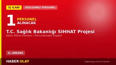 T.C. Sağlık Bakanlığı SIHHAT Projesi Satın Alma Uzmanı Alımı Başvuru Şartları