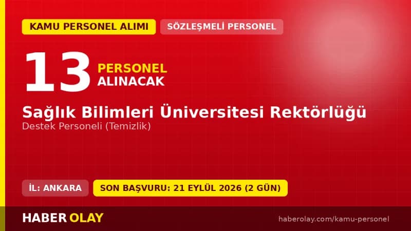 Sağlık Bilimleri Üniversitesi 13 sözleşmeli personel alımı başvuru detayları