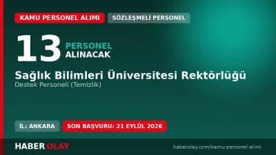 Sağlık Bilimleri Üniversitesi 13 sözleşmeli personel alımı başvuru detayları