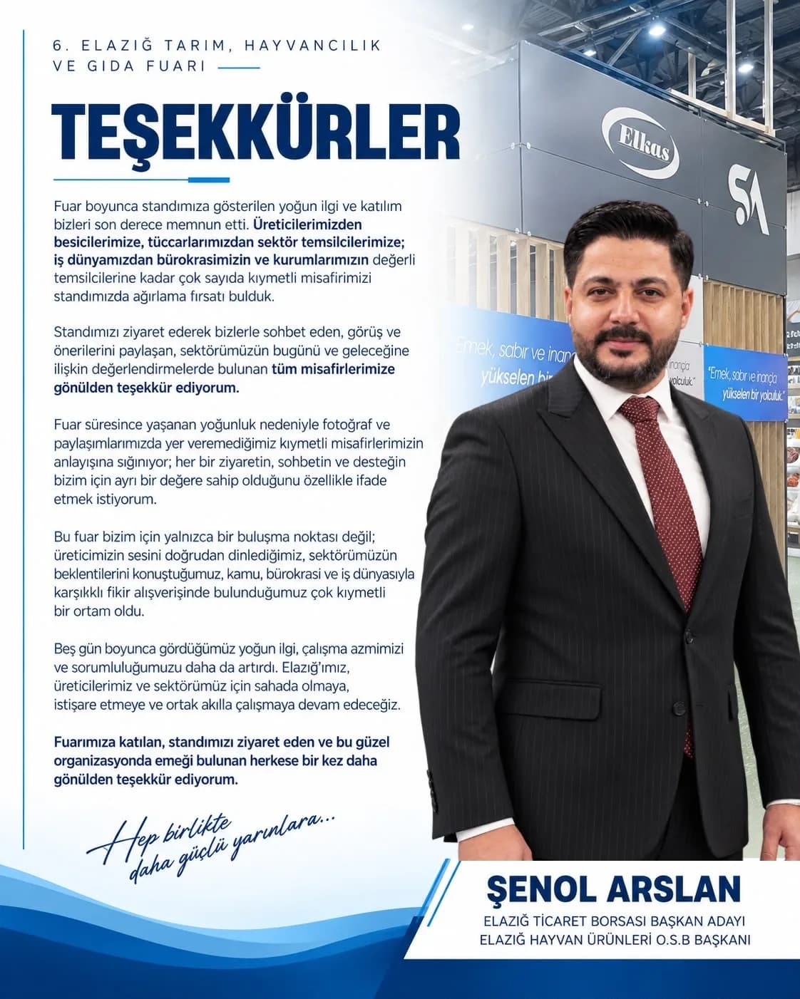 6. Elazığ Tarım, Hayvancılık ve Gıda Fuarı boyunca Elazığ Hayvan Ürünleri OSB Başkanı ve Elazığ Ticaret Borsası Başkan A
