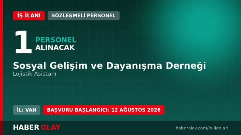 SGDD-ASAM Van Temsilciliği Lojistik Asistanı Personel Alımı Duyurusu