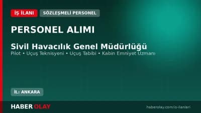 Sivil Havacılık Genel Müdürlüğü SHGM sözleşmeli personel alımı kadroları