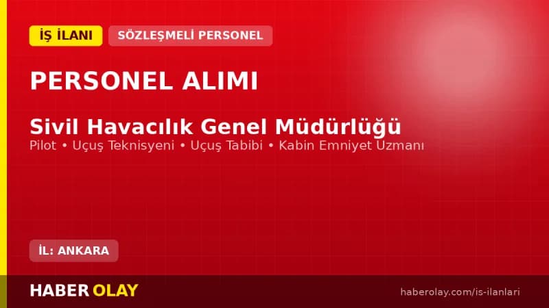 Sivil Havacılık Genel Müdürlüğü SHGM sözleşmeli personel alımı kadroları