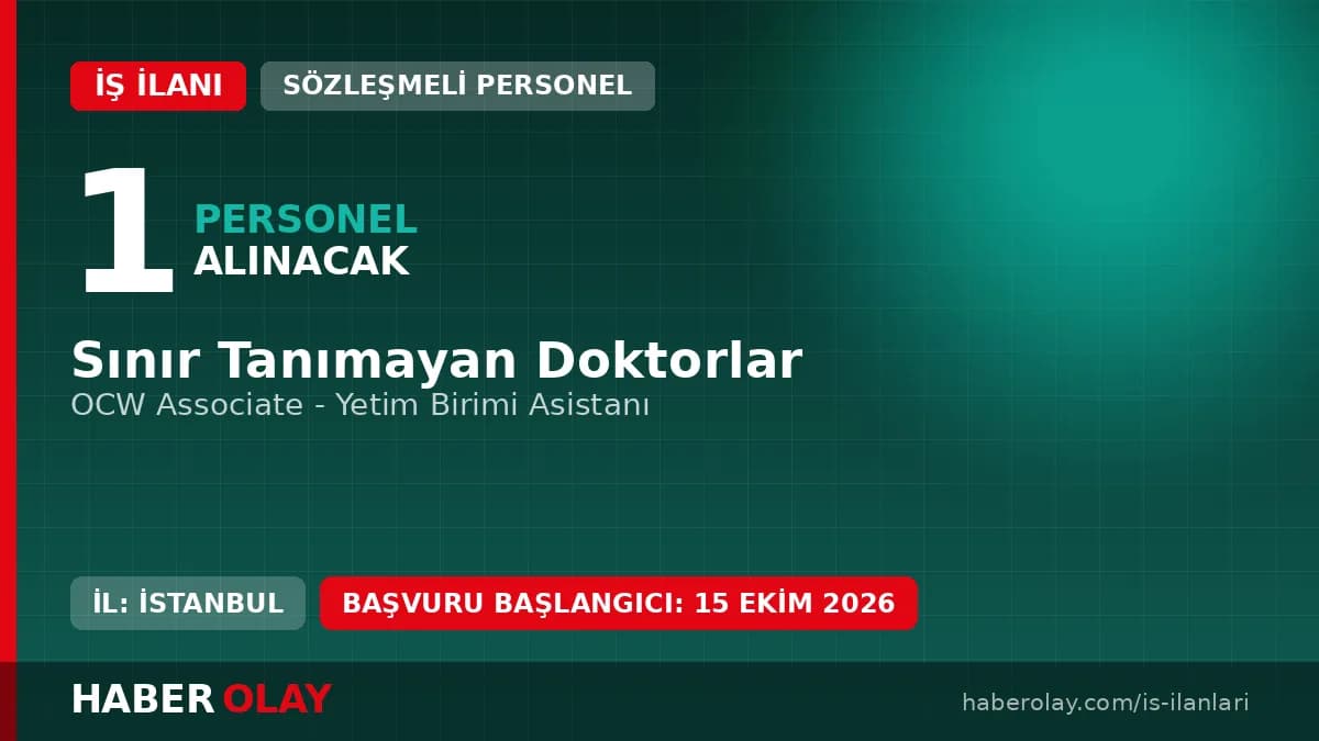 Sınır Tanımayan Doktorlar Yetim Birimi Asistanı pozisyonu için personel alımı ilanı