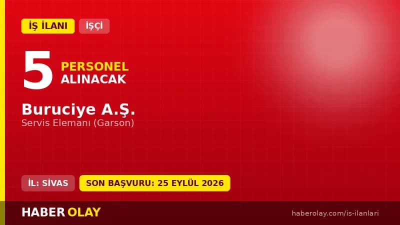 Sivas Buruciye A.Ş. 5 geçici servis elemanı alımı ilanı