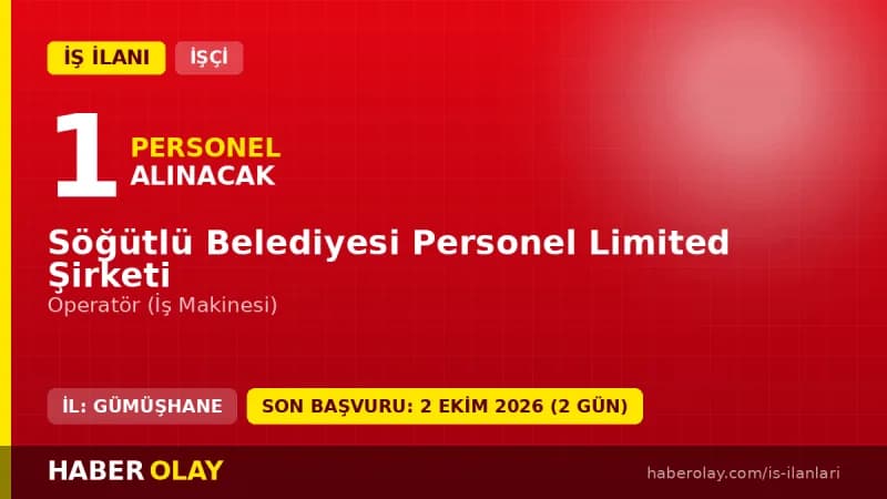 Söğütlü Belediyesi Personel Ltd. Şti. iş makinesi operatörü personel alımı ilanı