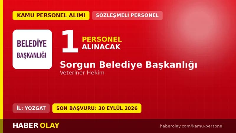 Sorgun Belediyesi sözleşmeli veteriner hekim alımı başvuru detayları ve şartları