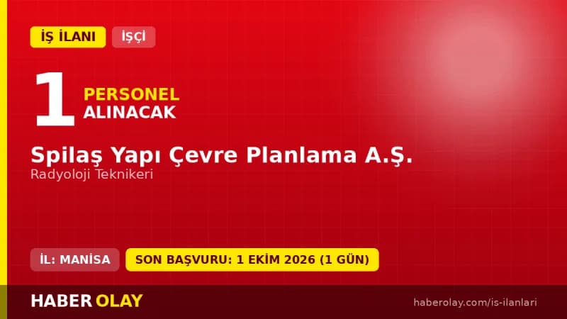 Spilaş Yapı Çevre Planlama A.Ş. Manisa'da radyoloji teknikeri iş ilanı