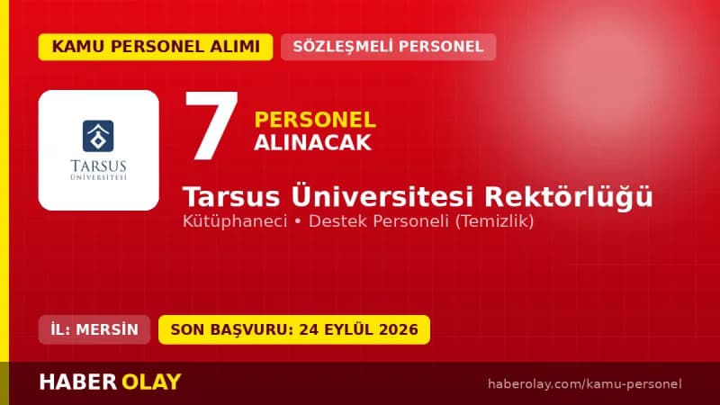 Tarsus Üniversitesi Rektörlüğü 7 sözleşmeli personel alımı duyurusu
