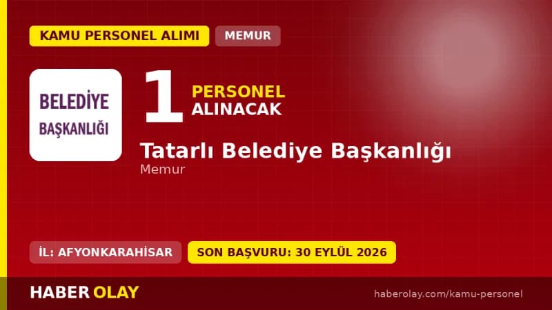Tatarlı Belediye Başkanlığı 1 memur alımı ilanı ve başvuru detayları