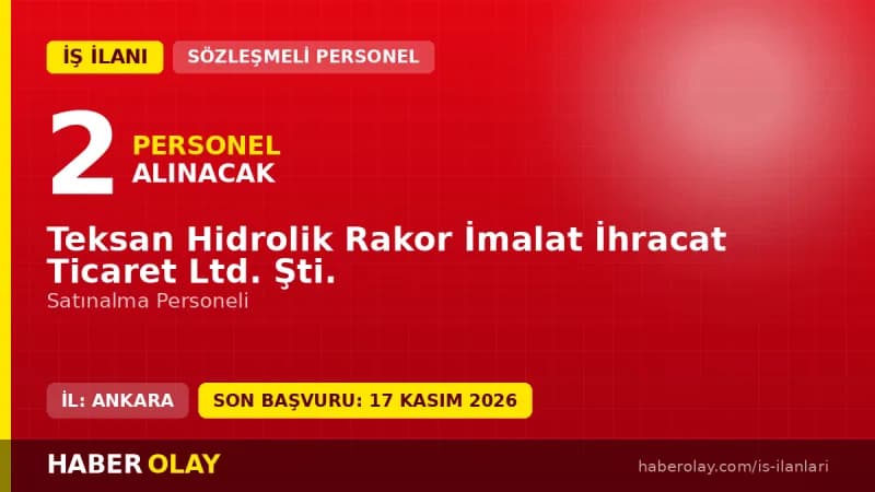 Teksan Hidrolik Satınalma Personeli iş ilanı 2026 Ankara Sincan OSB