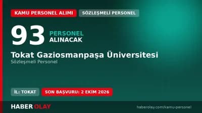 Tokat Gaziosmanpaşa Üniversitesi 93 sözleşmeli personel alımı ilanı başvuru detayları