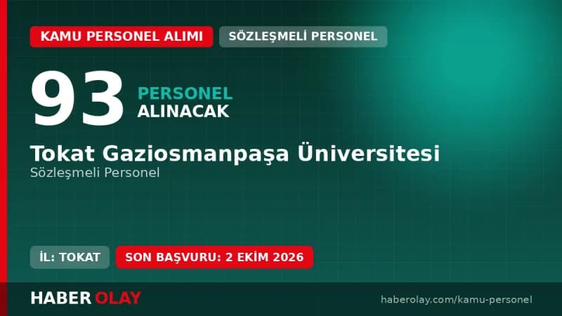 Tokat Gaziosmanpaşa Üniversitesi 93 sözleşmeli personel alımı ilanı başvuru detayları