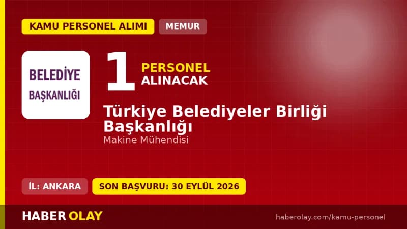 Türkiye Belediyeler Birliği 1 memur alımı yapacağını duyurdu