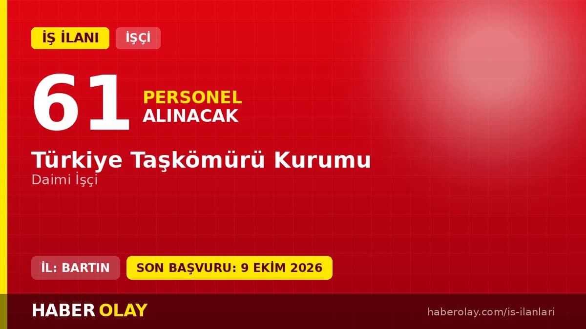 Türkiye Taşkömürü Kurumu 61 daimi işçi alımı ilanı ve kura çekimi duyurusu