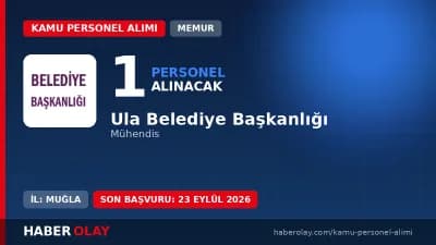 Ula Belediye Başkanlığı 1 memur alımı ilan duyurusu ve başvuru şartları
