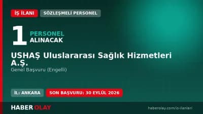 USHAŞ Uluslararası Sağlık Hizmetleri A.Ş. personel alımı duyurusu ve başvuru detayları