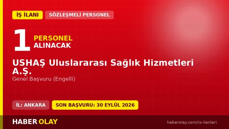 USHAŞ Uluslararası Sağlık Hizmetleri A.Ş. personel alımı duyurusu ve başvuru detayları