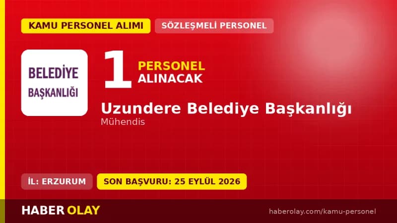 Uzundere Belediyesi 1 sözleşmeli mühendis alımı yapacağını duyurdu