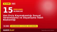 Van Erciş Kaymakamlığı Sosyal Yardımlaşma ve Dayanışma Vakfı 15 geçici işçi alımı ilanı