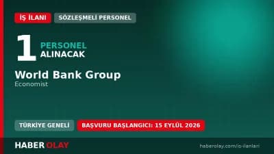 World Bank Group Economist pozisyonu için 2026 personel alımı ilanı
